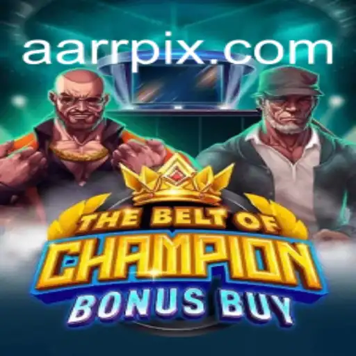 TheBeltOfChampionBonusBuy: A Gaming Experience Aligned with AARR Principles